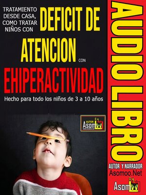 cover image of TRATAMIENTO DESDE CASA, COMO TRATAR NIÑOS CON DEFICIT DE ATENCION CON EHIPERACTIVIDAD